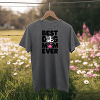 Load image into Gallery viewer, Best Dog Mom Ever | Adult Short Sleeve T-Shirt (4 Colors)
