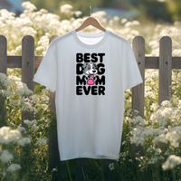 Load image into Gallery viewer, Best Dog Mom Ever | Adult Short Sleeve T-Shirt (4 Colors)
