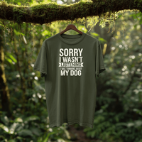 Load image into Gallery viewer, Sorry I Wasn&#39;t Listening I Was Thinking About My Dog | Adult Short Sleeve T-Shirt (5 Colors)

