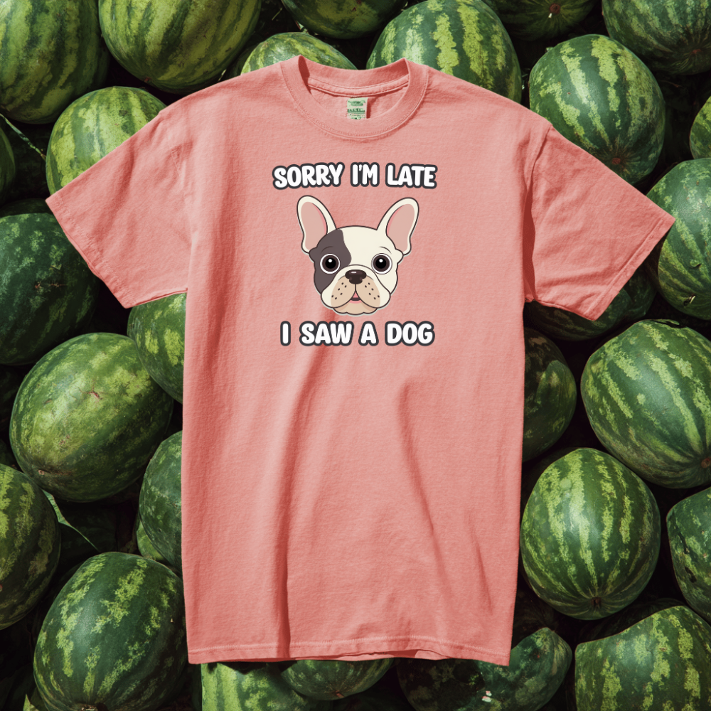 Sorry I'm Late I Saw A Dog | Adult Short Sleeve T-Shirt (5 Colors)